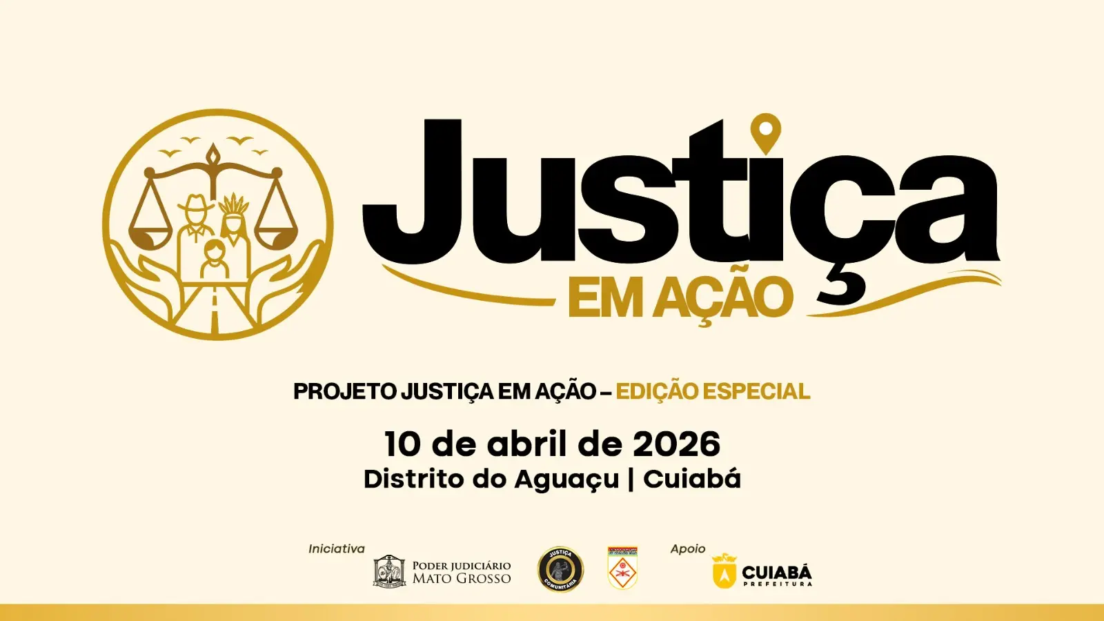 Arte institucional com fundo claro e elementos em dourado e preto. Em destaque, o título “Justiça em Ação”, com símbolo do Judiciário à esquerda. Abaixo, data, horário e local do evento.
