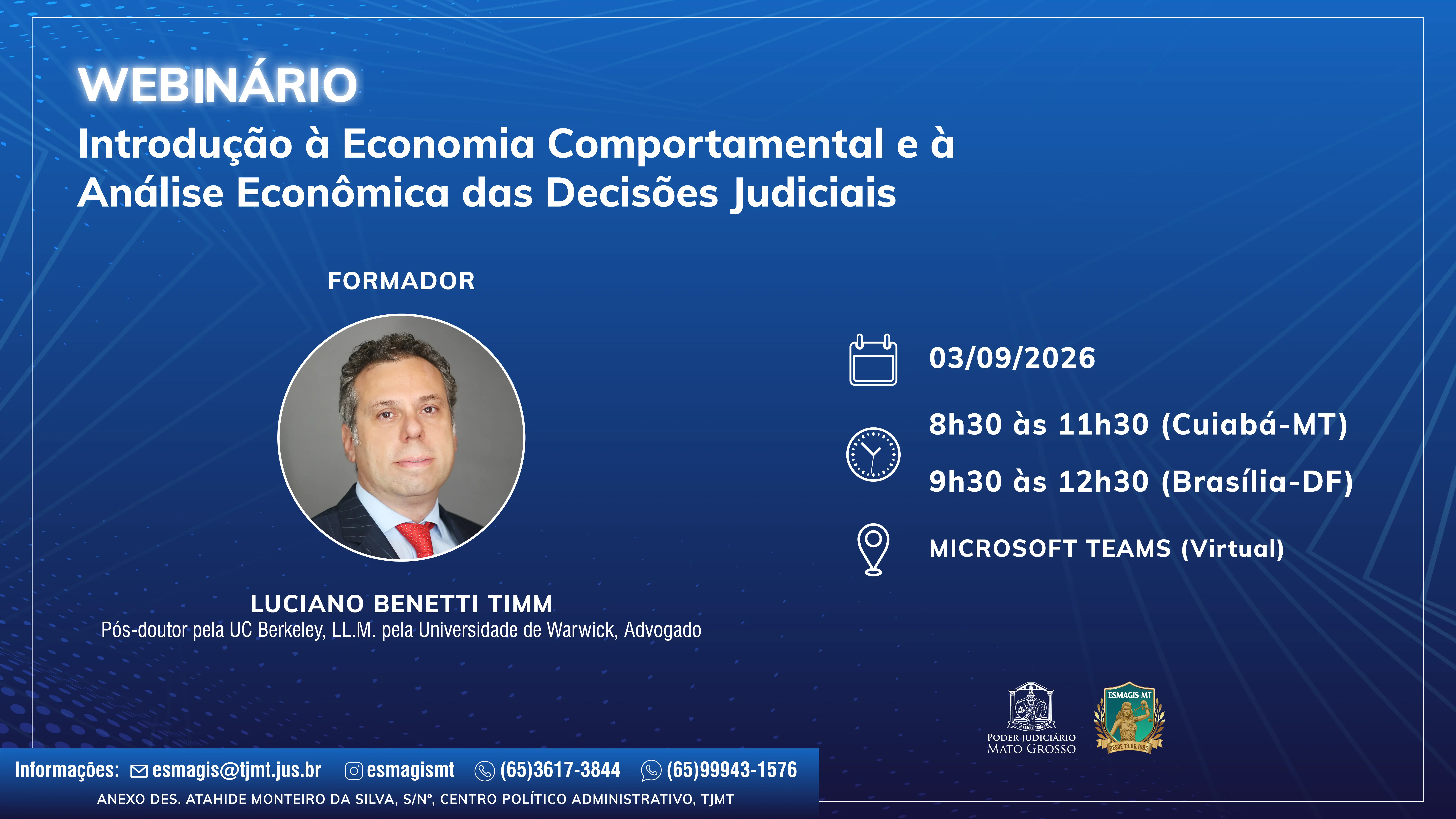 Banner azul do webinário sobre Economia Comportamental em 03/09/2026, pelo MS Teams, das 8h30 às 11h30 (Cuiabá). Apresenta foto circular de Luciano Benetti Timm, pós-doutor e advogado. Inclui logos do Judiciário de Mato Grosso e contatos da ESMAGIS.