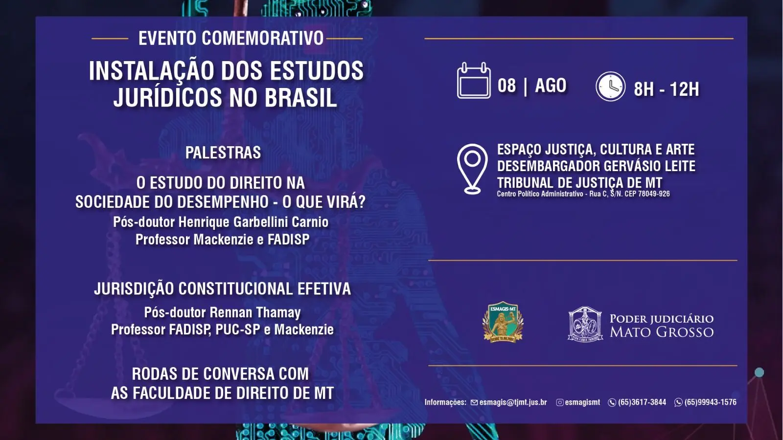 Peça Publicitária colorida e horizontal. Ao fundo, a deusa da Justiça está desenhada com elementos representativos de redes de internet. À frente informações sobre o evento: À direita, informações com o nome do evento e sobre as atividades que são realizadas. 