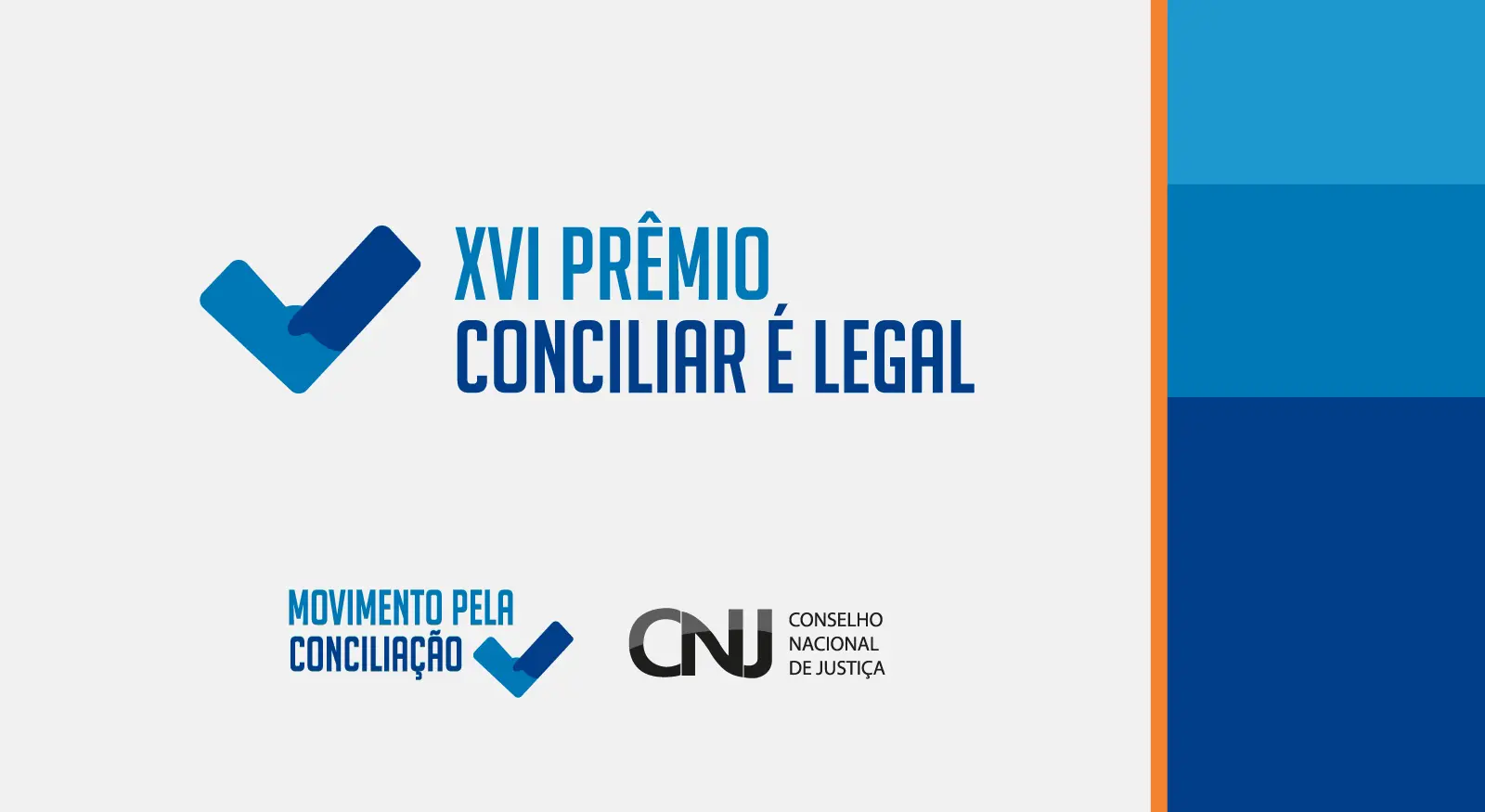 Card do XVI Prêmio Conciliar é Legal em fundo cinza com faixa lateral azul. Traz o texto da premiação, um ícone de verificação (check) azul e as marcas do Movimento pela Conciliação e do CNJ.