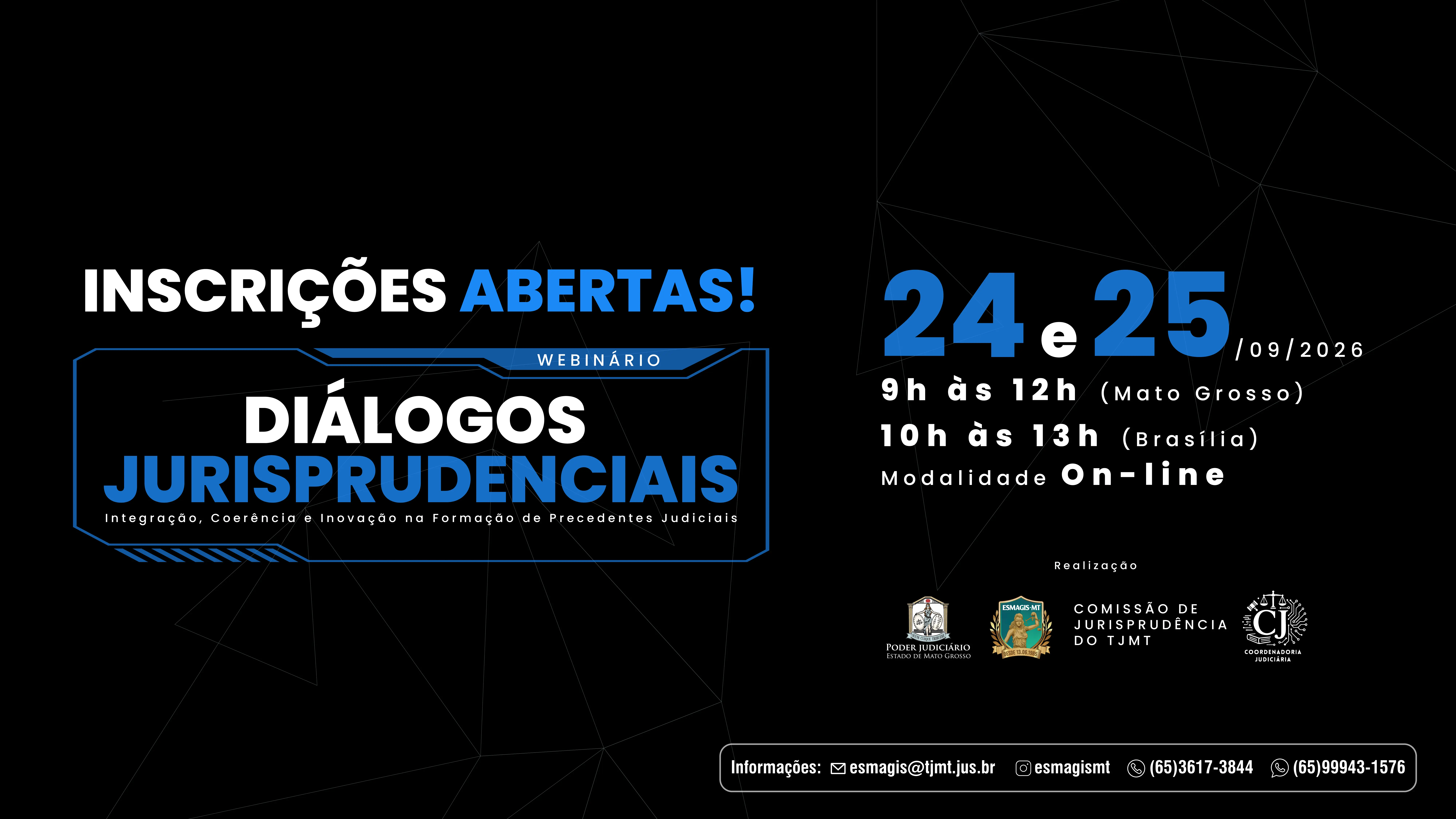 Em fundo preto, cartaz de inscrições para webinário Diálogos Jurisprudenciais, nos dias 24 e 25 de setembro de 2026, com tema "Integração, Coerência e Inovação na Formação de Precedentes Judiciais".