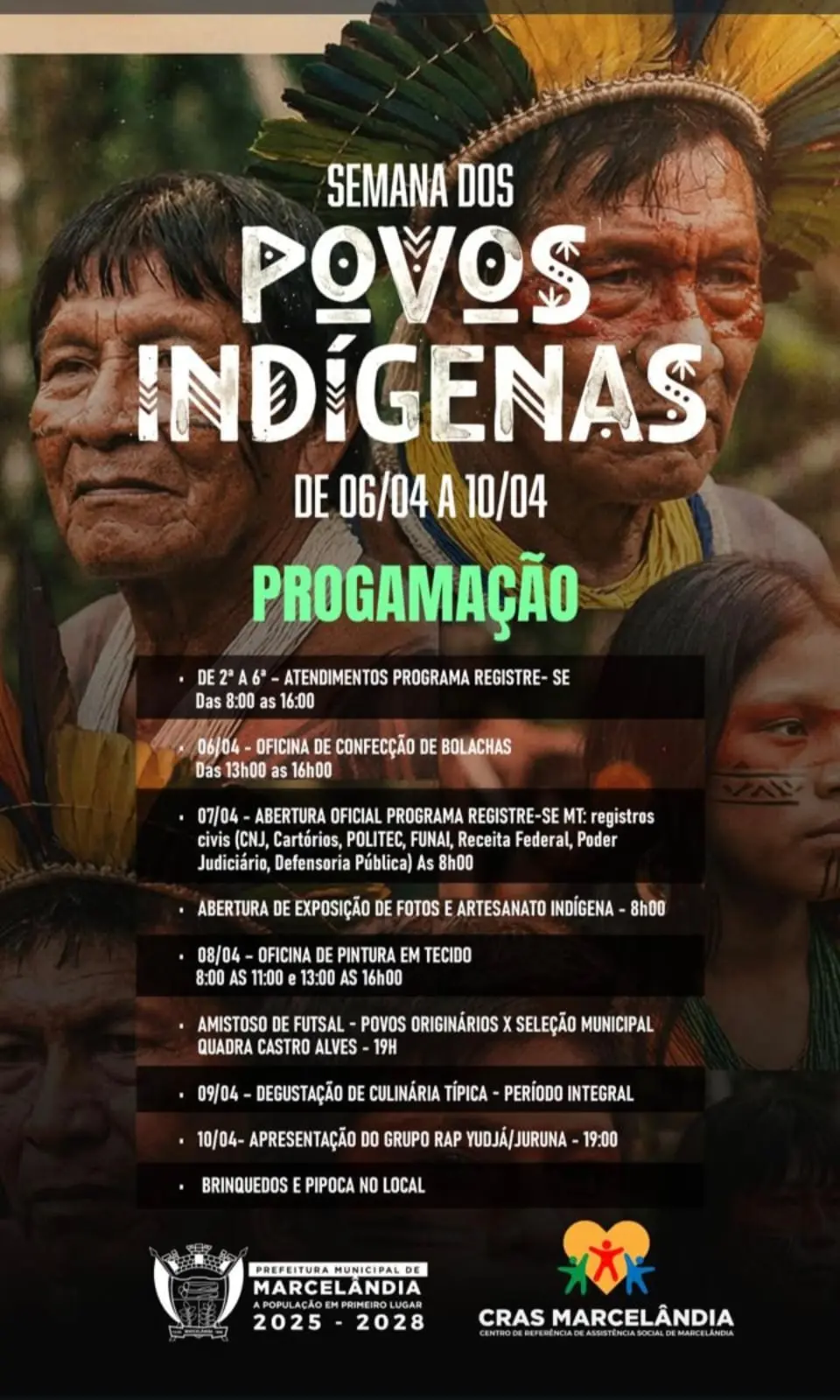 Cartaz informativo com fundo fotográfico de pessoas indígenas, incluindo homens e uma criança, alguns com pinturas faciais e adereços tradicionais, como cocar. Sobre a imagem, há textos em destaque. No topo, lê-se “Semana dos Povos Indígenas”, seguido do período “de 06/04 a 10/04”. 