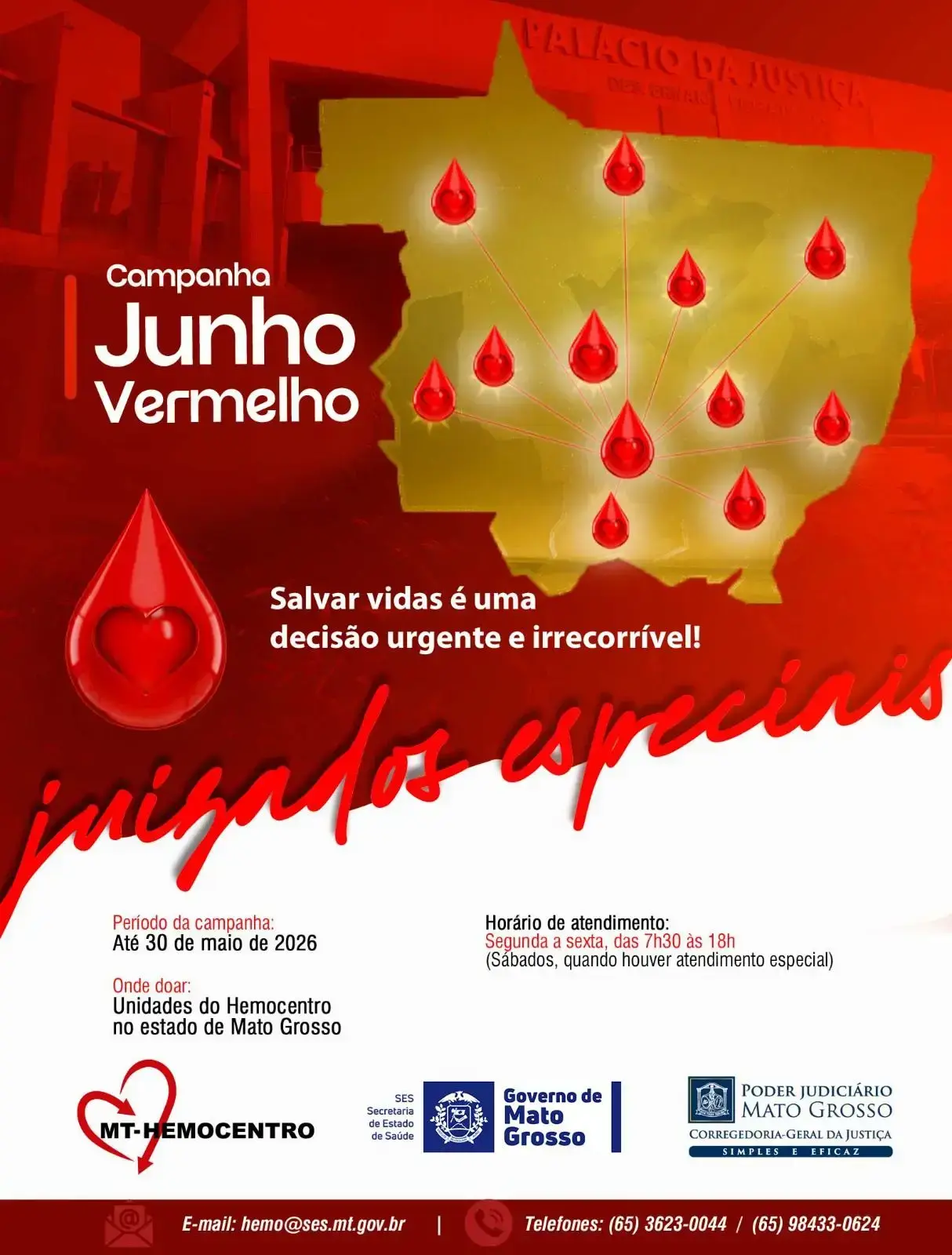 Cartaz vertical da campanha Junho Vermelho, com o slogan "Salvar vidas é uma decisão urgente e irrecorrível!". A arte tem tons predominantemente vermelho, dourado e branco, contém a imagem do mapa de Mato Grosso marcado com várias gotinhas de sangue.