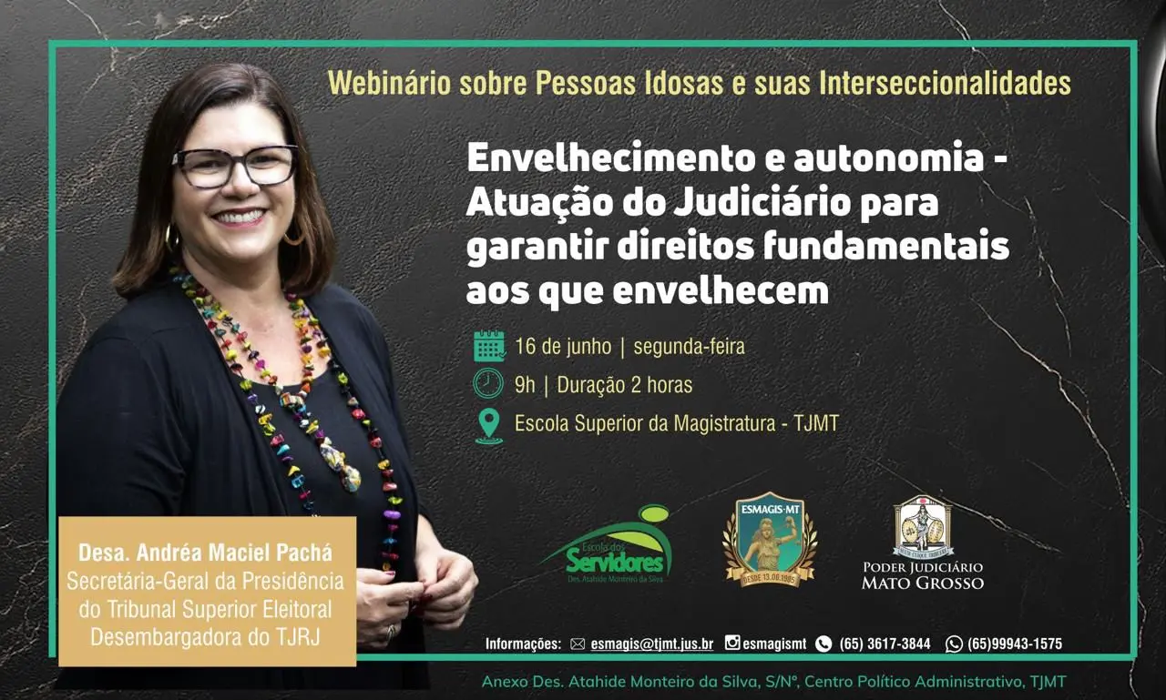 Banner informativo de webinário, predominantemente verde. À esquerda, foto da Desembargadora Andréa Maciel Pachá, sorrindo. O título é "Envelhecimento e autonomia - Atuação do Judiciário". Detalhes de data, horário e local.