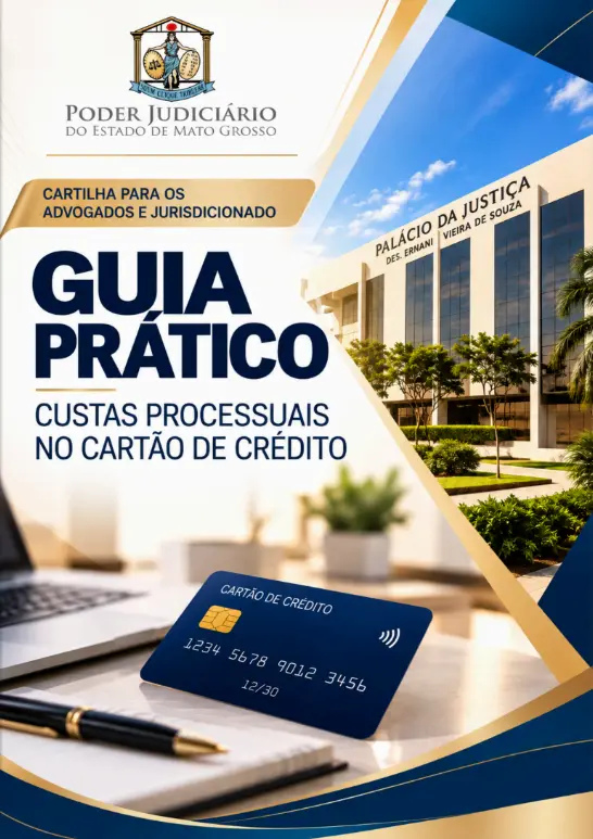 Capa do “Guia Prático: Custas Processuais no Cartão de Crédito”, cartilha do Judiciário de MT para advogados e jurisdicionados, com imagem do Palácio da Justiça e cartão de crédito.