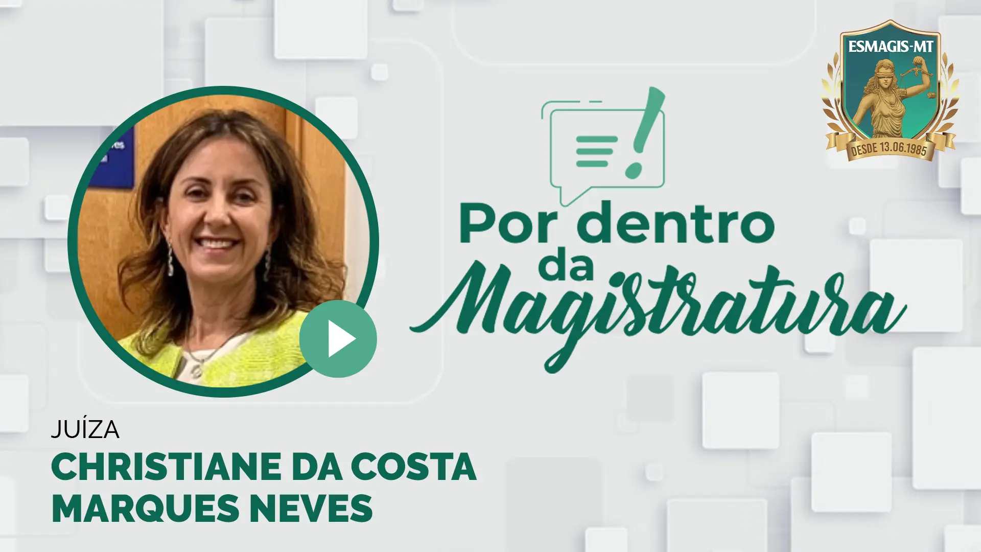 Imagem de divulgação com a Juíza Christiane da Costa Marques Neves em destaque à esquerda. No centro, o título 